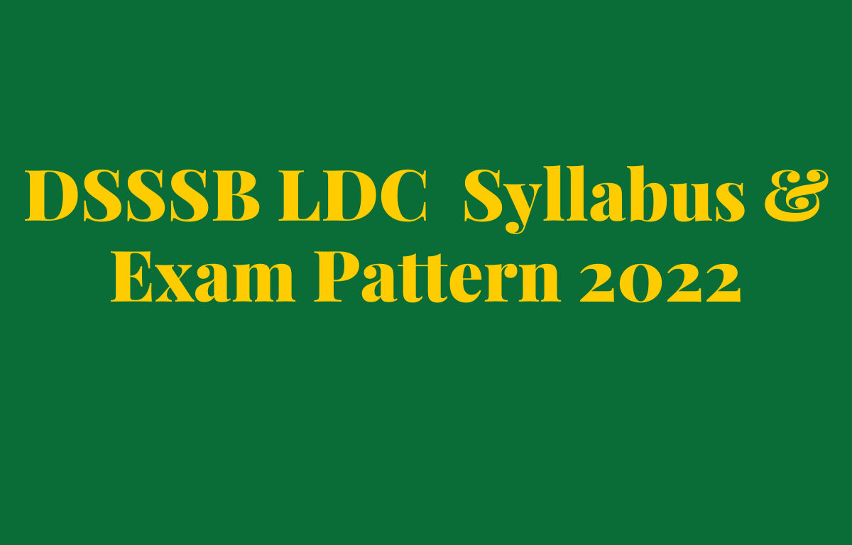 DSSSB LDC Syllabus Exam Pattern 2022