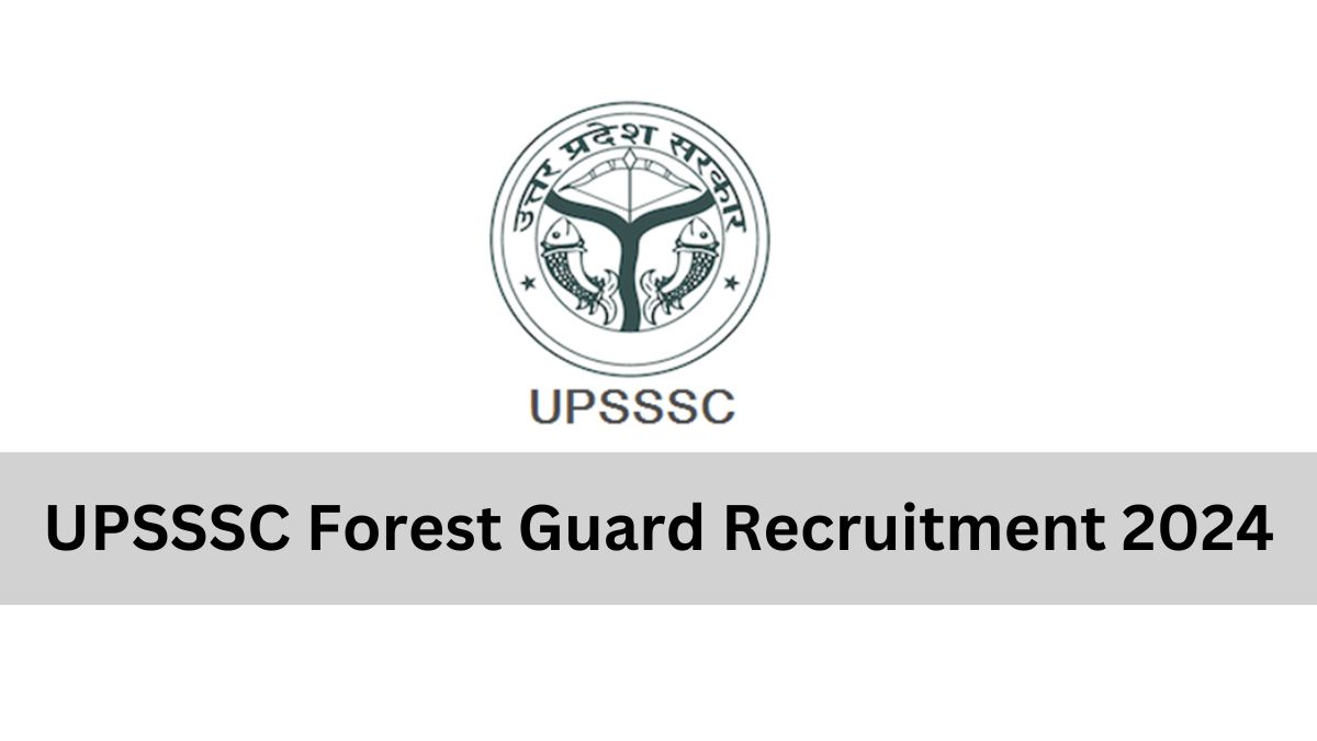 UPSSSC Forest Guard Exam Date 2024 Latest Syllabus Admit Card