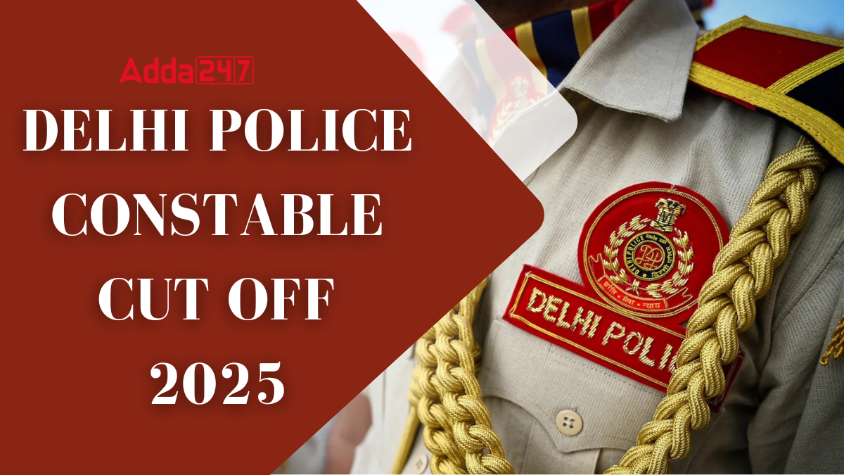 Delhi Police Constable Cut Off 2025 Previous Years Cut Off Marks