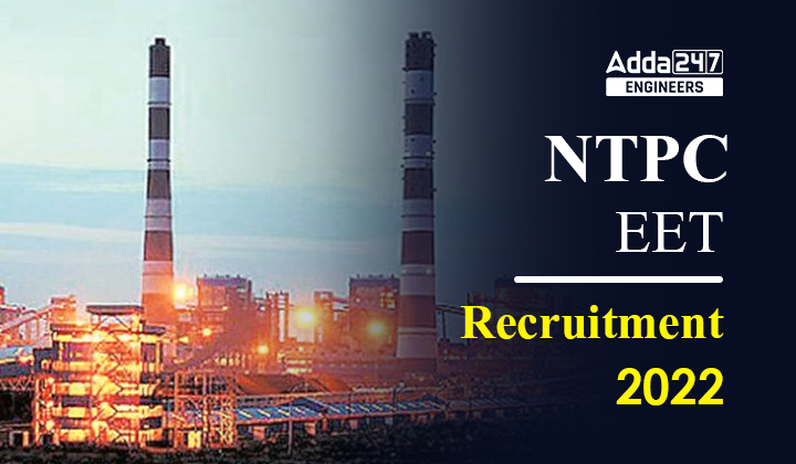 Ntpc Eet Recruitment Apply Online Last Date To Apply Is Th