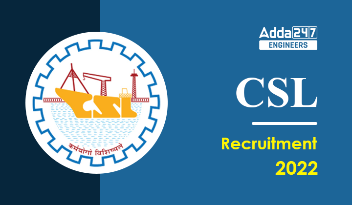 CSL Recruitment 2022 Notification PDF Out For 356 Vacancies