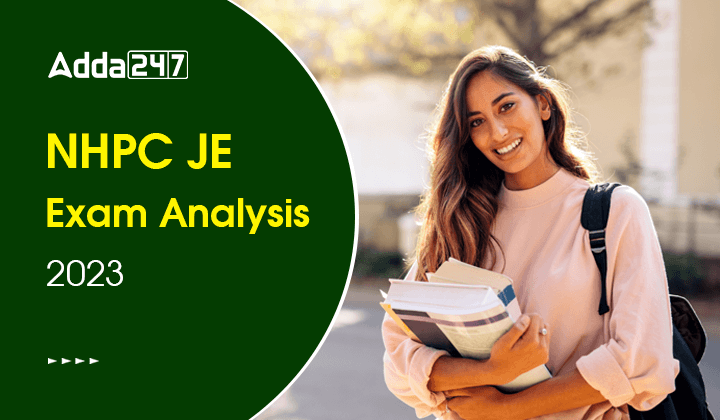 NHPC JE Exam Analysis 2023 Difficulty Level Questions Asked Good