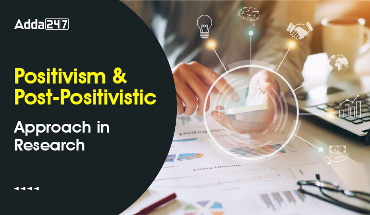 Positivism Post Positivistic Approach In Research