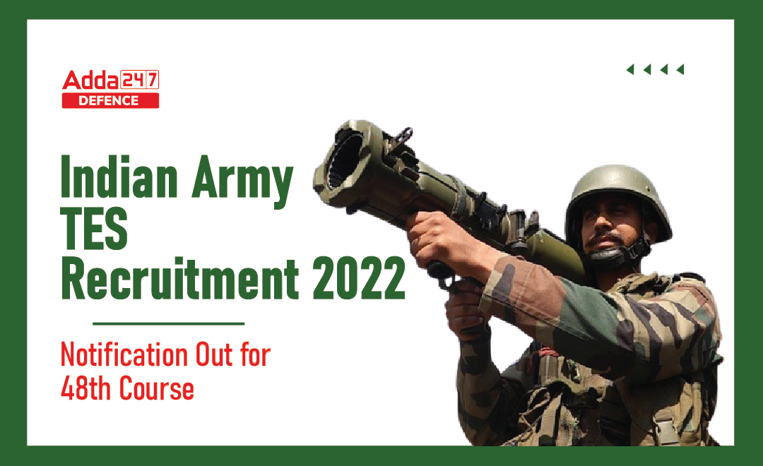 Indian Army TES Recruitment 2022 Last Day To Apply For 48th Course