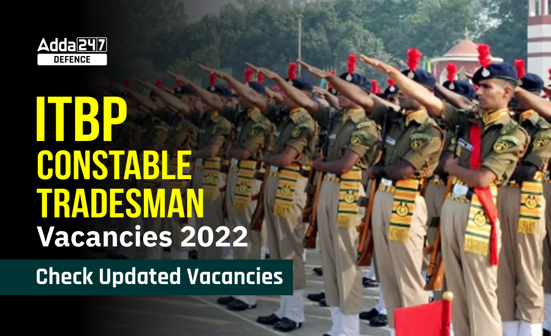 Itbp Constable Tradesman Recruitment Check Updated Vacancy