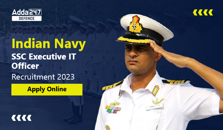 Indian Navy Ssc Executive It Officer Recruitment Apply Online