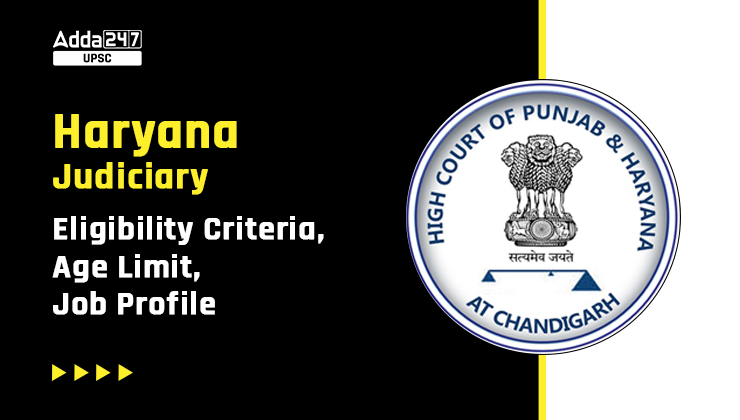 Haryana Judiciary Eligibility Criteria 2024 Age Limit And Qualifications