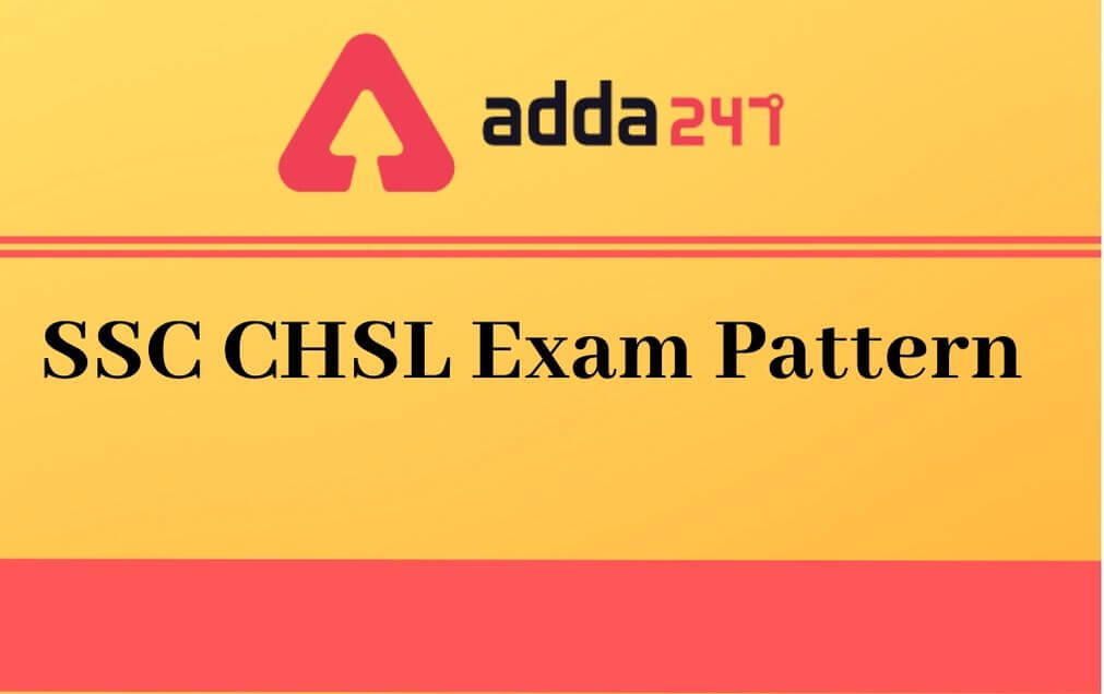 ssc-chsl-exam-pattern-2020-check-tier-i-ii-exam-pattern