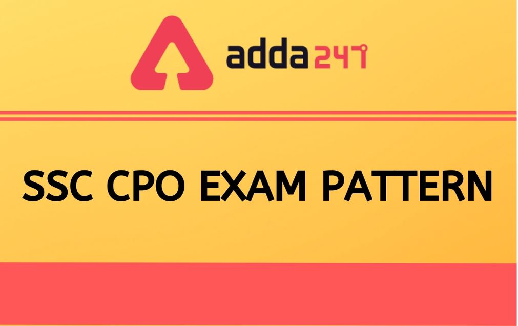 ssc-cpo-exam-pattern-2022-and-selection-process