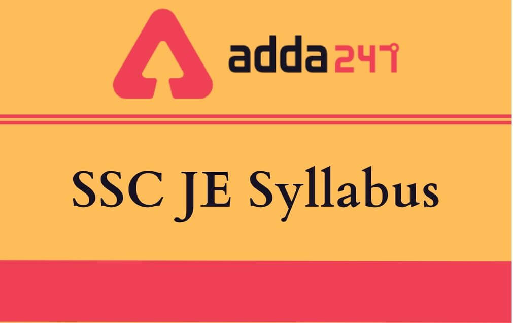 Ssc Je Syllabus 21 Check Je Prelims And Mains Syllabus