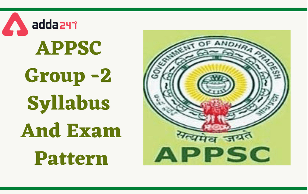 Appsc Group 2 Syllabus 21 Both Prelims Mains Exam Pattern Syllabus