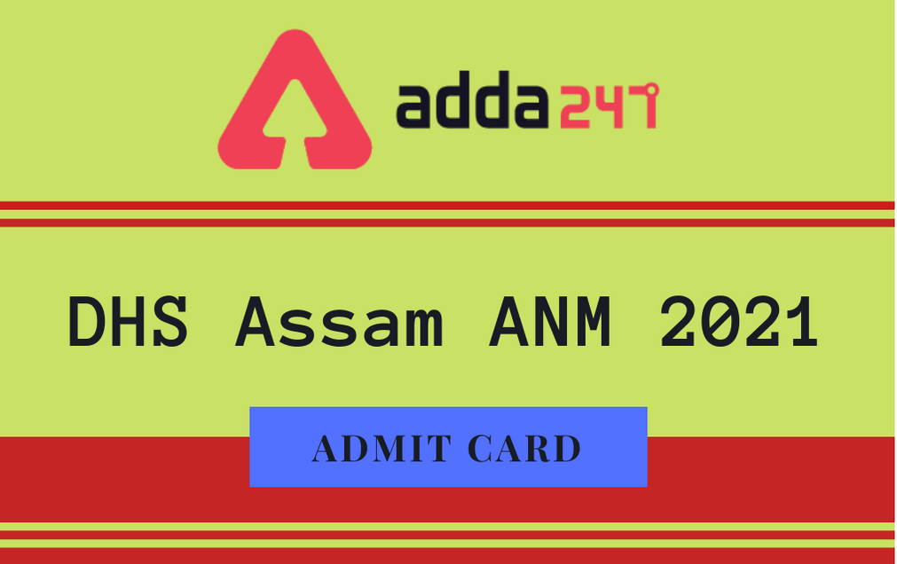 Dhs Assam Anm Admit Card 2020 Out Download Admit Card For Anm And Others