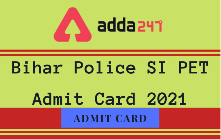 Bihar Police SI PET Admit Card 2021: Check Sub Inspector ...