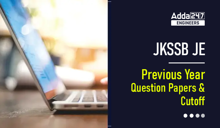 JKSSB JE Previous Year Question Papers And Cutoff, Download PDF