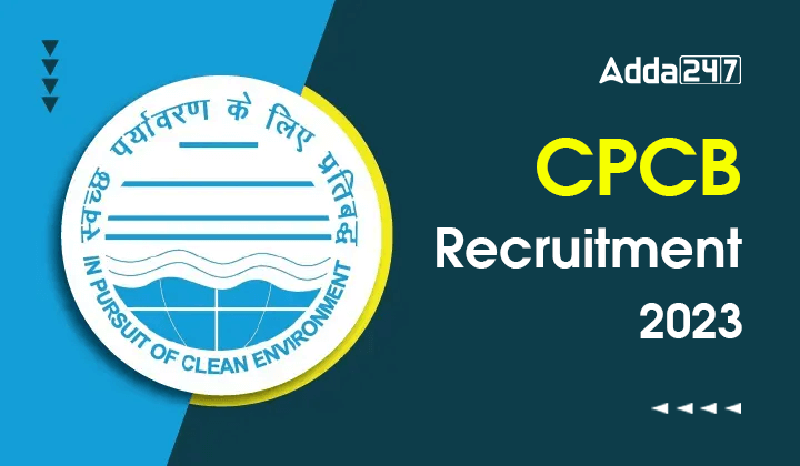 CPCB Recruitment 2023, Last Date to Apply for 74 Consultant Posts