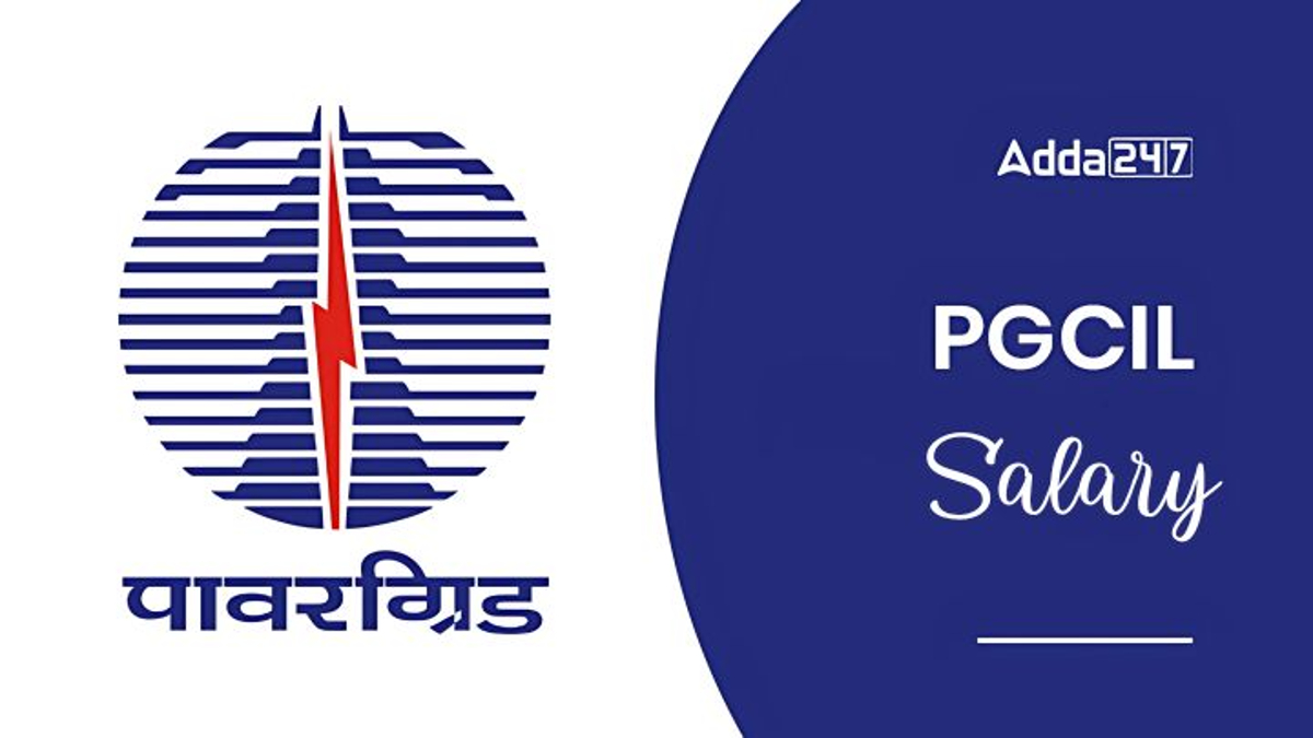 PGCIL DT Salary 2024, In Hand Salary Structure And Job Profile