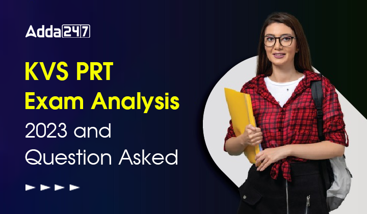 Kvs Prt Exam Analysis Asked Questions For February Shift