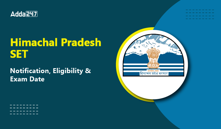 Himachal Pradesh SET Notification, Eligibility & Exam Date-01