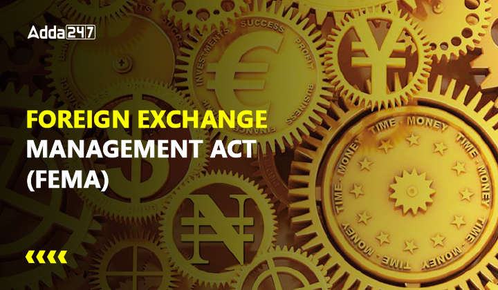 Foreign Exchange Management Act 1999 (FEMA)