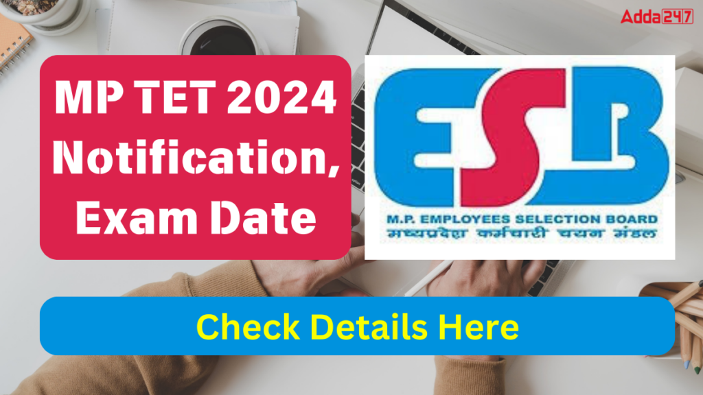 MP TET 2024 Exam Date Out, Exam Schedule and Time_2.1