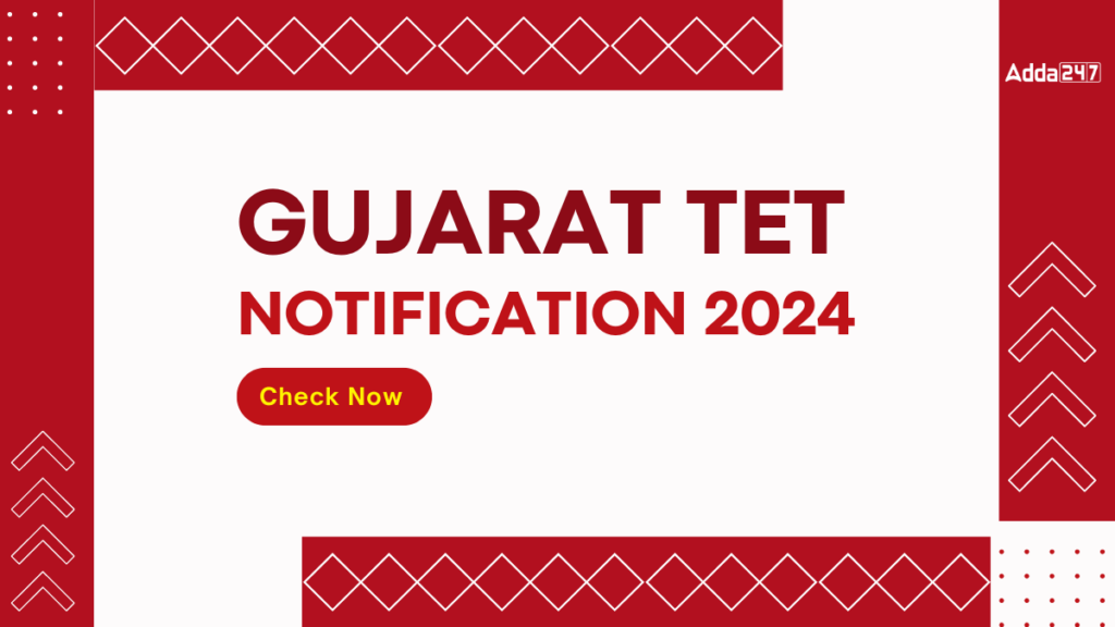 Gujarat TET Notification 2024