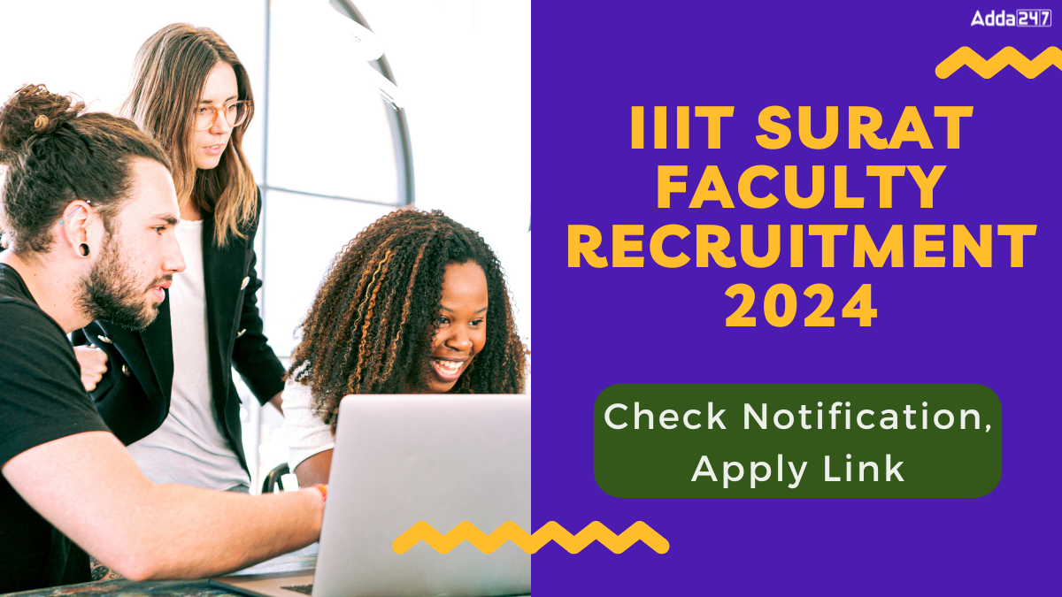 IIIT Surat Faculty Recruitment 2024 Notification Out, Salary, Vacancy