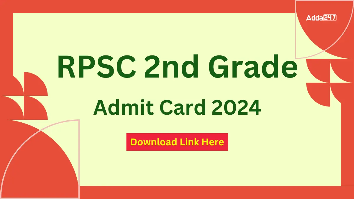 RPSC 2nd Grade Admit Card 2024 Releasing Soon, Download Link Here