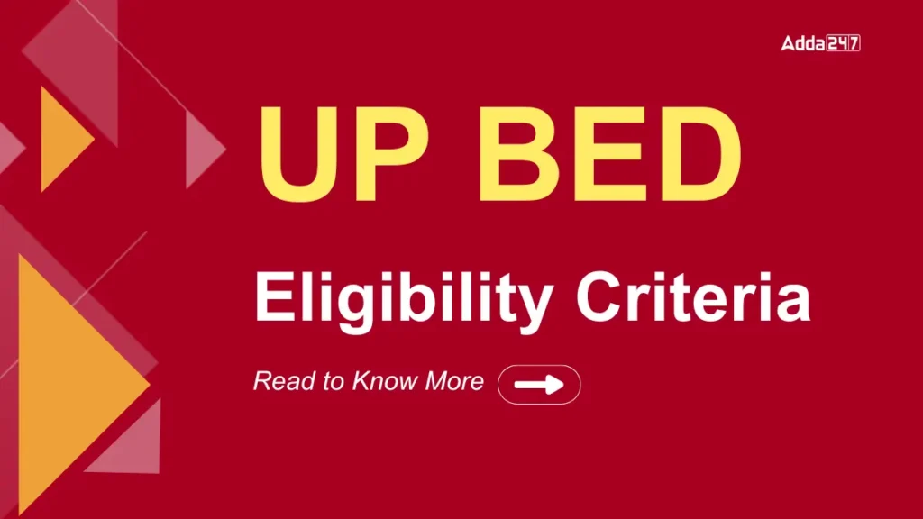 UP BED Eligibility Criteria