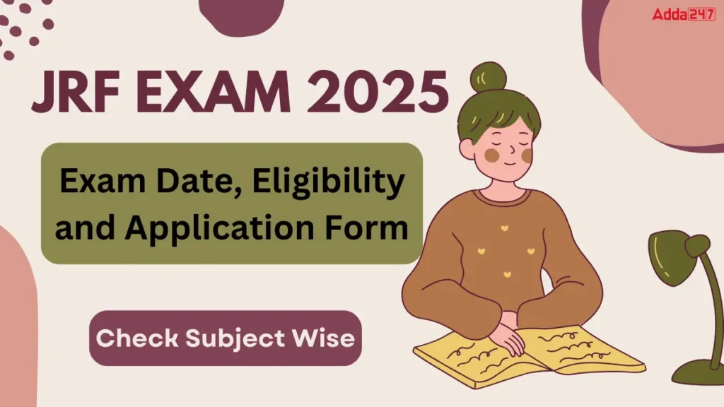 JRF Exam 2025: Exam Date, Eligibility and Application Form_2.1