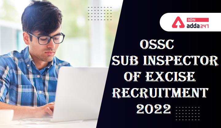 Ossc Sub Inspector Of Excise Recruitment