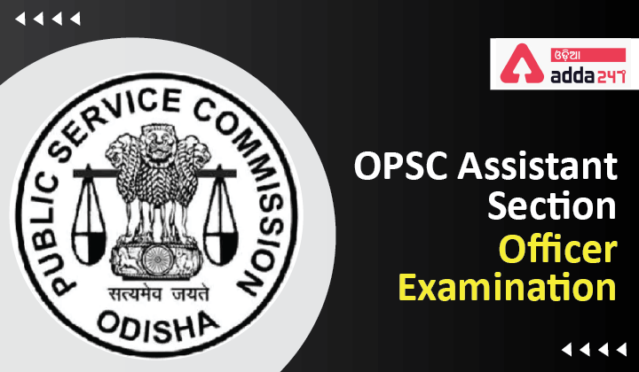 OPSC Assistant Section Officer Examination