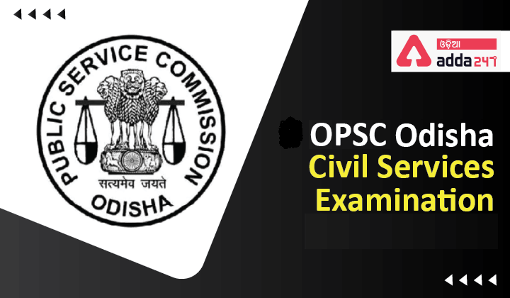 OPSC Odisha Civil Services Examination