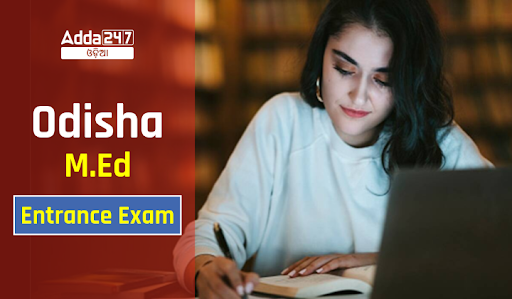 odisha M.Ed. Entrance Exam 2023