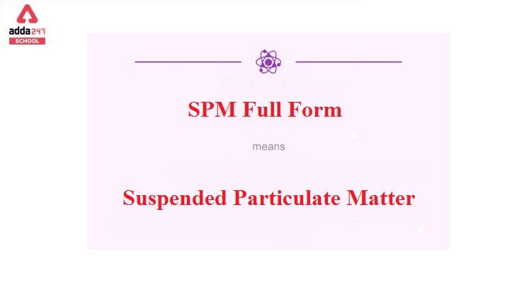 Spm Full Form What Is The Full Form Of Spm Adda247