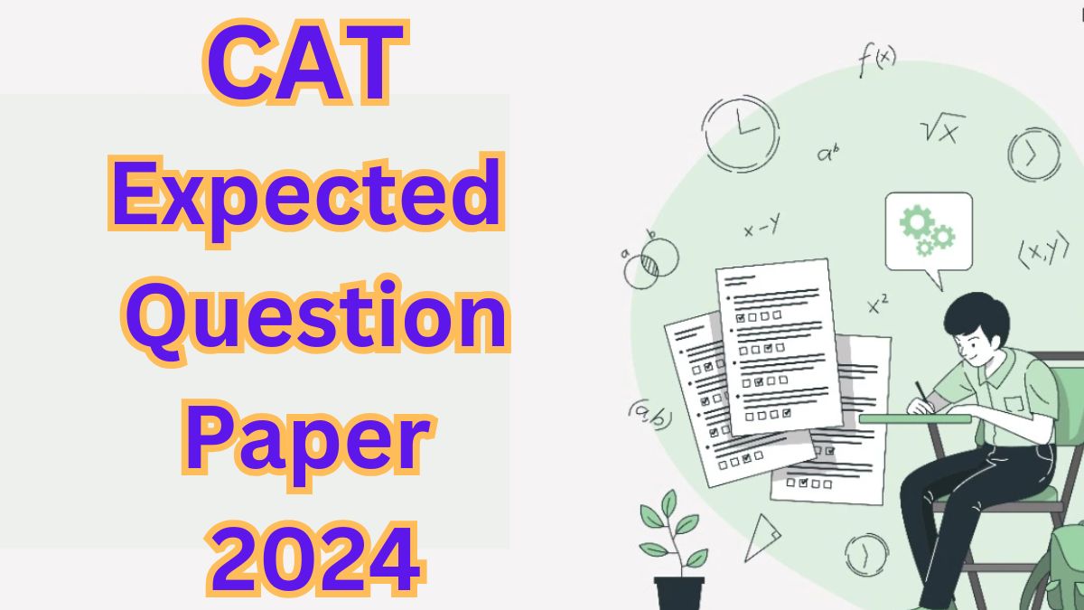 CAT Expected Question Paper 2024, Check CAT 2024 Predicted Questions