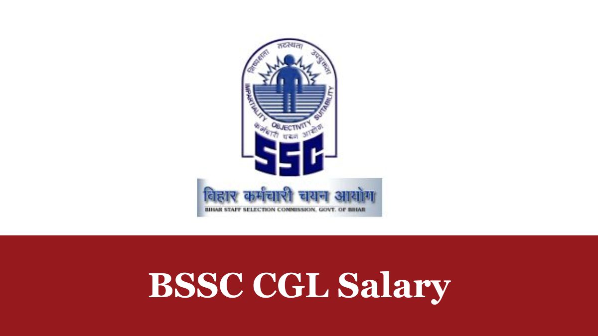 BSSC CGL Salary 2024, In Hand Salary, Allowances, Career Growth