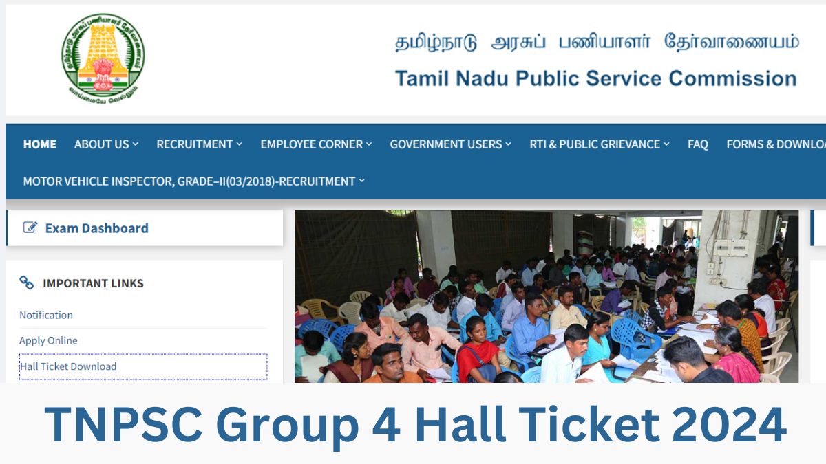 TNPSC Group 4 Hall Ticket 2024 Out, Admit Card Download Link