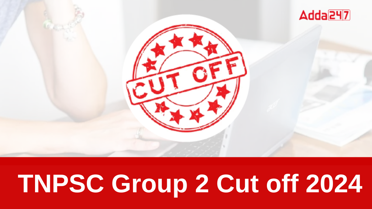 Tnpsc Group Cut Off Expected And Previous Year Cut Off Marks