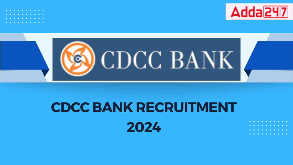 CDCC Bank Recruitment 2024 Notification Out, Apply Online Begins for ...