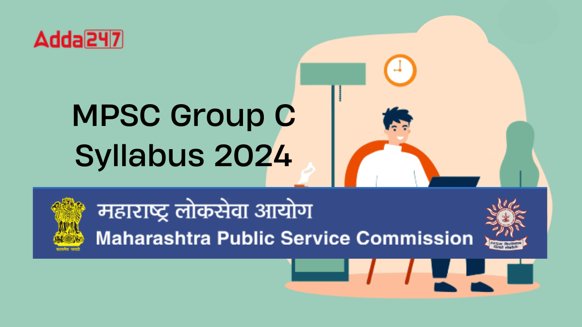 MPSC Group C Syllabus 2024, Download Syllabus and Exam Pattern PDF