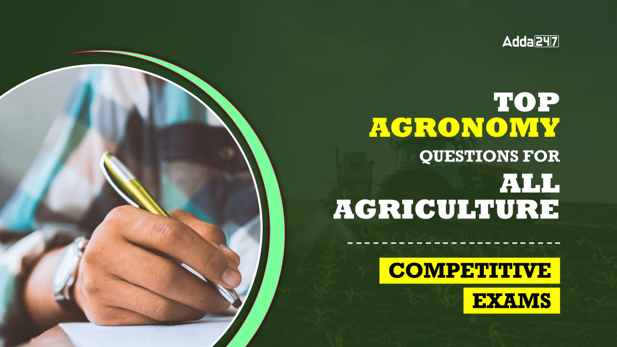 Top Agronomy Questions For All Agriculture Competitive Exams