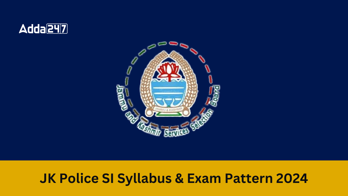 JK Police SI Syllabus & Exam Pattern 2024, Subject Wise