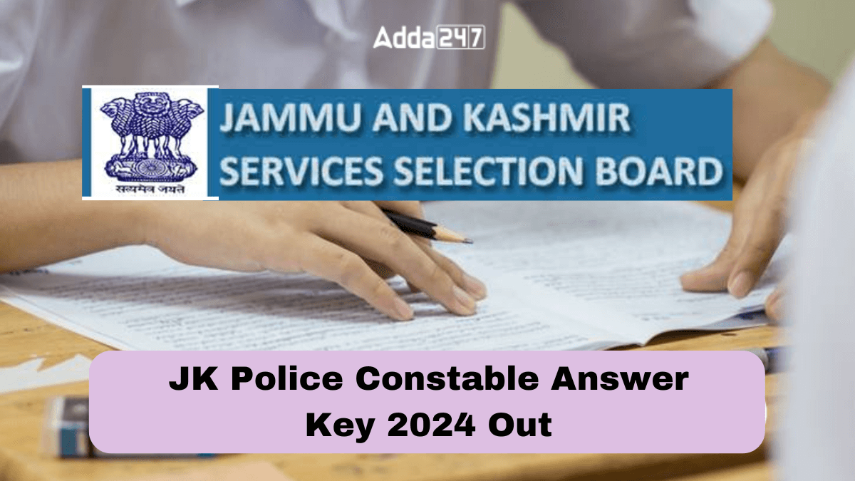 JK Police Constable Answer Key 2024 Out, Download Answer Key PDF