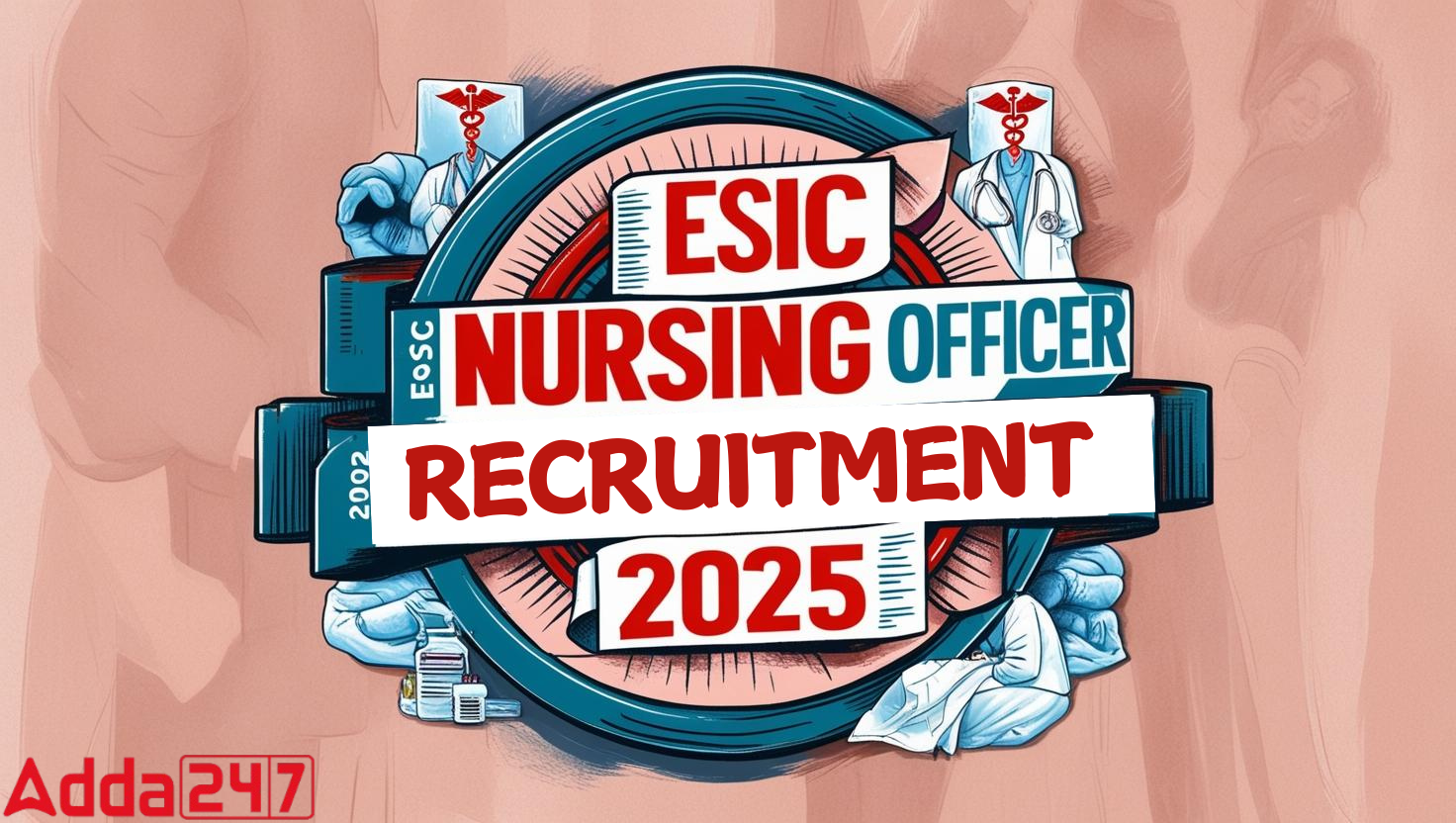 ESIC Nursing Officer Recruitment 2025 Notification Out