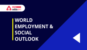 World Employment and Social Outlook