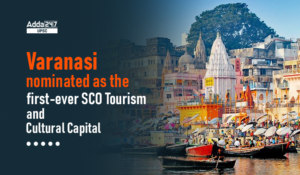 Varanasi nominated as the first-ever SCO Tourism and Cultural Capital