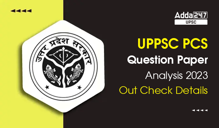 UPPSC PCS Question Paper Review 2023 Out Check Details