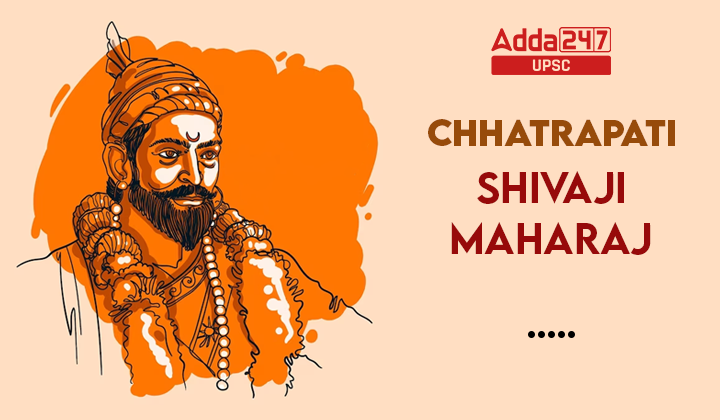 Chhatrapati Shivaji Maharaj- The Founder Maratha Kingdom