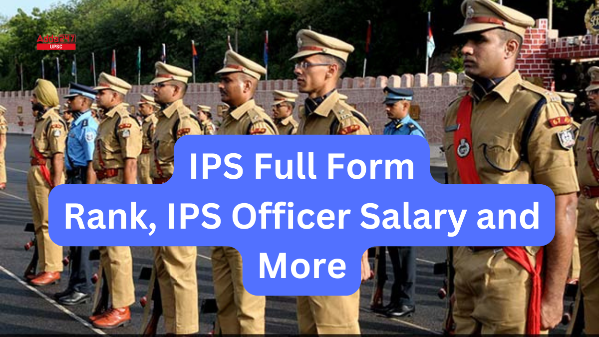 IPS full form, Indian Police Service Roles and Responsibilities