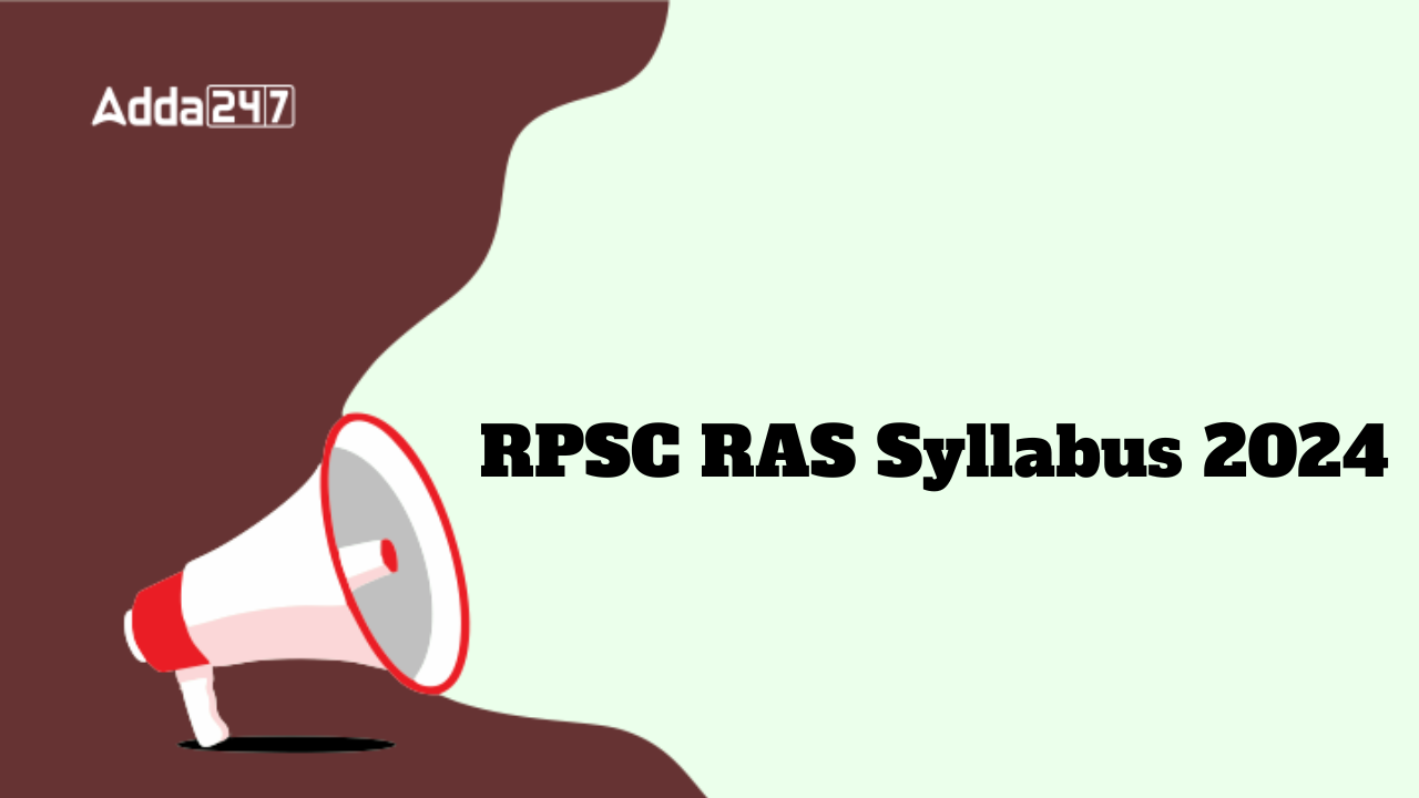 Rpsc Ras Syllabus Check Prelims And Mains Ras Exam Pattern